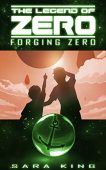 Forging Zero Sara King