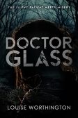 Doctor Glass Louise Worthington