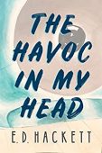 Havoc in My Head E.D. Hackett