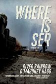 Where is Ser River Rainbow O'Mahoney Hagg