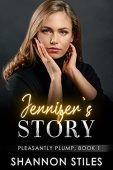 Jennifer's Story (Pleasantly Plump Shannon Stiles