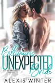 Billionaire's Unexpected Bride Alexis Winter