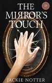 Mirror's Touch Jackie Notter