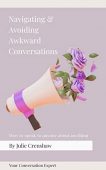 Navigating&Avoiding Awkward Conversations How Julie Crenshaw