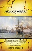 Savannah On Fire-1820 Henry C. Duggan,III