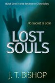 Lost Souls (Redstone Chronicles J. T. Bishop