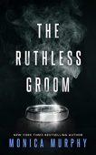 Ruthless Groom Monica Murphy