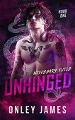 Unhinged (Necessary Evils Book Onley James