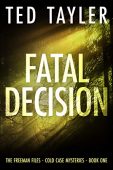 Fatal Decision Ted Tayler