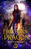 Fire Born Dragon Elizabeth Rain