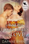 A Rakish Duke's Rules Daphne Byrne