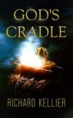 God's Cradle Richard Kellier