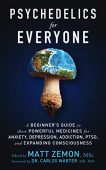 Psychedelics For Everyone Matt Zemon