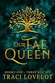 Our Fae Queen Box Traci Lovelot