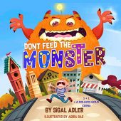 Dont Feed the Monster Sigal Adler