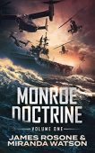 Monroe Doctrine Volume I James Rosone & Miranda Watson