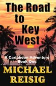 Road To Key West Michael Reisig