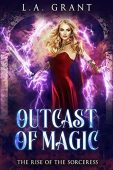 Outcast of Magic L.A. Grant