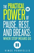 Practical Power of Pause Vince Perryellis