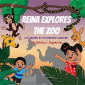 Reina Explores the Zoo Sheila C. Duperrier