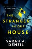 Stranger in Our House Sarah Denzil