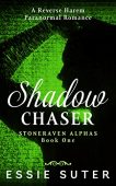 Shadow Chaser Essie  Suter