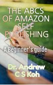 ABCs to Amazon Self Dr. Andrew C S  Koh