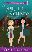 A Spirited Delusion Clare Lockhart