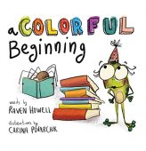 A Colorful Beginning Raven  Howell