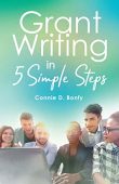 Grant Writing in 5 Connie D. Bonfy