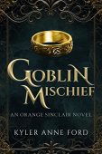 Goblin Mischief Kyler Anne Ford