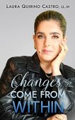 Changes Come From Within Laura Quirino Castro