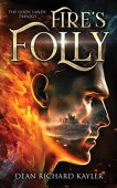 Fire's Folly Book 1 Dean Richard Kayler