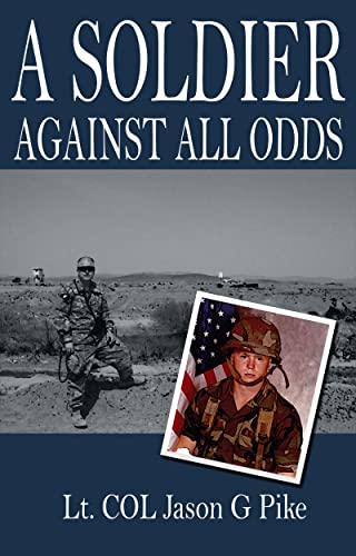 A Soldier Against All Odds - Signed By Author