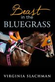 Beast in the Bluegrass Virginia Slachman