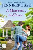 A Moment to Dance Jennifer Faye