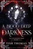 A Blood Deep Darkness Tish Thomas