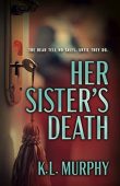 Her Sister's Death K.L. Murphy