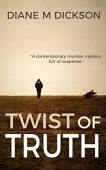 TWIST OF TRUTH Diane Dickson