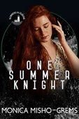 One Summer Knight Monica Misho-Grems