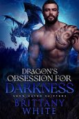 Dragon’s Obsession For Darkness Brittany White