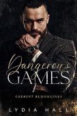 Dangerous Games (Corrupt Bloodlines Lydia Hall