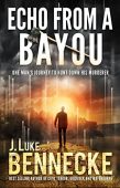 Echo from a Bayou J Luke Bennecke