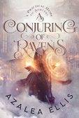 A Conjuring of Ravens Azalea Ellis