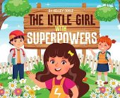 Little Girl with Superpowers Kelcey Jorge