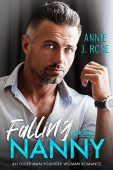 Falling for the Nanny Annie J. Rose