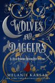 Wolves and Daggers A Melanie Karsak