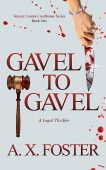 Gavel to Gavel A.X. Foster