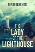 Lady of the Lighthouse Terri Greening