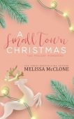 A Small Town Christmas Melissa McClone